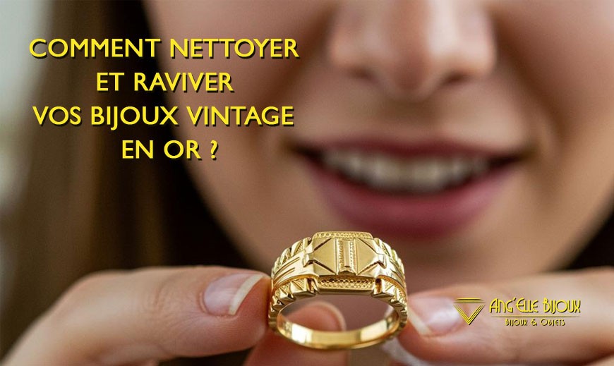 Comment nettoyer et ravivez l'éclat de vos bijoux en or ?